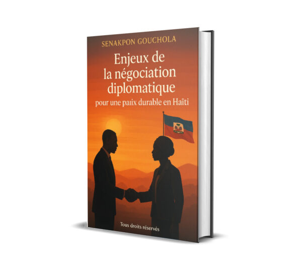 enjeux de la nÉgociation diplomatique pour une paix durable en haÏti